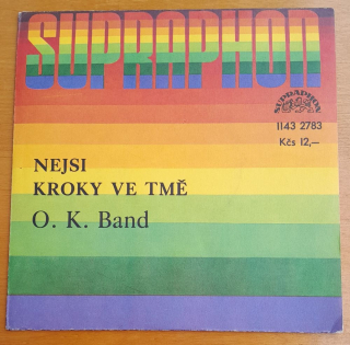 O. K. Band, LP Platňa - Nejsi, Kroky ve tmě