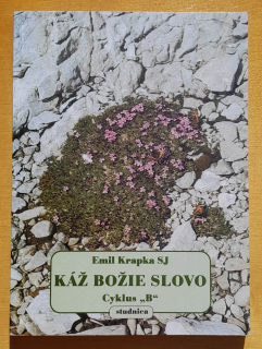 Káž Božie slovo / Myšlienky k homíliám / Cyklus B