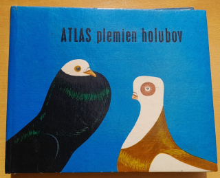 Atlas plemien holubov / Edícia Živočíšna výroba / Knižnica drobnochovateľa