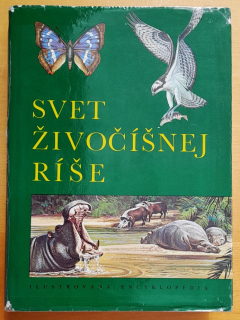 Svet živočíšnej ríše / Ilustrovaná encyklopédia