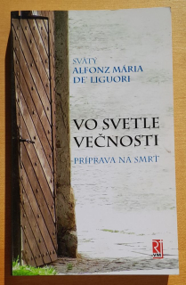 Vo svetle večnosti / Príprava na smrť