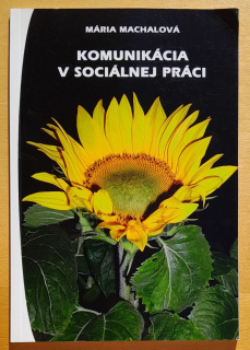 Komunikácia v sociálnej práci / Rozvoj komunikačnej spôsobilosti sociálnych pracovníkov