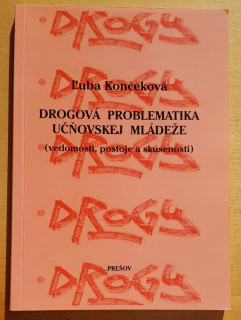 Drogová problematika učňovskej mládeže - vedomosti, postoje a skúsenosti