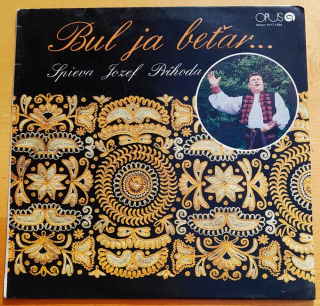 Bul ja beťar, Jozef Príhoda - LP Platňa, Long play