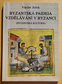 Byzantská paideia vzdělávání v Byzanci / Byzantská kultura