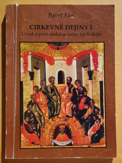 Cirkevné dejiny I. / Úvod a prvé obdobie cirkevných dejín