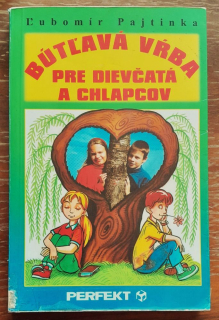Bútľavá vŕba pre dievčatá a chlapcov