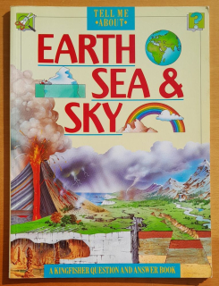 Earth sea and sky / Tell me about