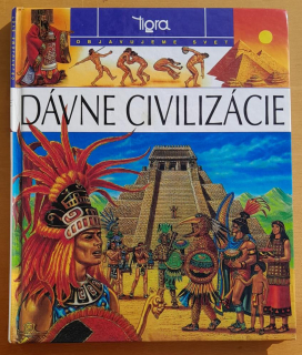 Dávne civilizácie / Objavujeme svet