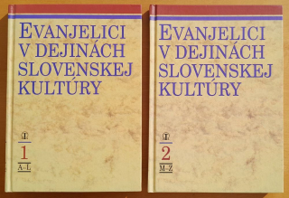 Evanjelici v dejinách slovenskej kultúry - 1. A-L + 2. M-Z