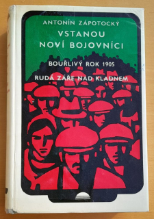 Vstanou noví bojovníci / Bouřlivý rok 1905 / Rudá záře nad Kladnem