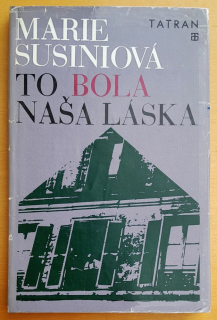 To bola naša láska