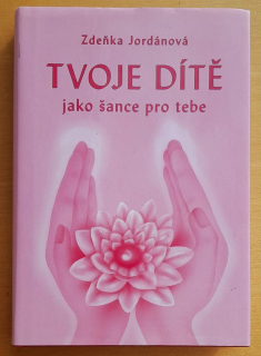 Tvoje dítě jako šance pro tebe / Osobnostný rozvoj