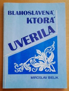 Blahoslavená, ktorá uverila