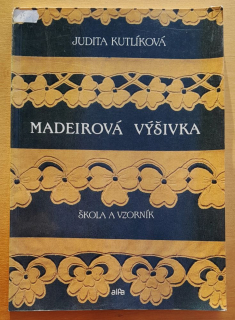 Madeirová výšivka / Škola a vzorník / Urob si sám
