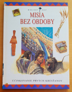 Misia bez obdoby / Účinkovanie prvých kresťanov / Biblický svet