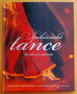 Spoločenské tance / Rýchlo a v pohode / Sprievodca štandardnými a latinskoamerickými tancami