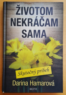 Životom nekráčam sama / Skutočný príbeh