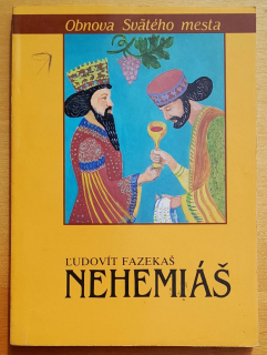 Nehemiáš / Obnova Svätého mesta