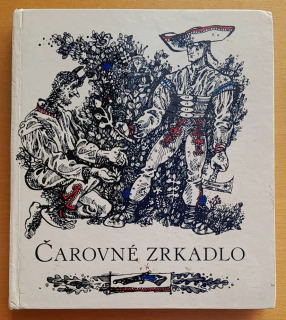 Čarovné zrkadlo / Výber zo slovenskej ľudovej slovesnosti / Klub mladých čitateľov