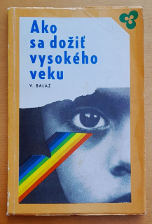 Ako sa dožiť vysokého veku