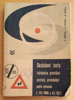 Skúšobné testy / Učebnica pravidiel cestnej premávky podľa vyhlášok č. 80-1966 a 42-1971