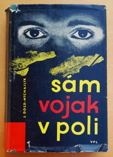 Sám vojak v poli / 1. časť trilógie