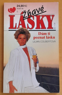 Dám ti poznat lásku / Žhavé lásky 1