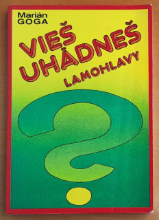 Vieš? / Uhádneš? / Lamohlavy