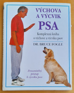 Výchova a výcvik psa / Komplexná kniha o výchove a výcviku psov každého veku