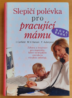 Slepičí polévka pro pracující mámu