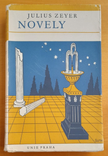 Novely / Soubor z díla Julia Zeyera / Svazek šesty