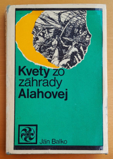 Kvety zo záhrady Alahovej / Edícia Meteor