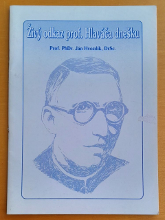 Živý odkaz prof. Hlaváča dnešku