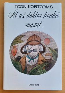 Ať už doktor kouká mazat...