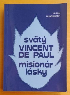 Svätý Vincent de Paul - misionár lásky
