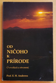 Od ničoho k prírode / O evolúcii a stvorení