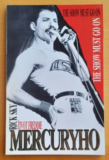 Život Freddie Mercuryho / The show must go on