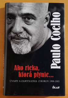 Ako rieka, ktorá plynie... / Úvahy a zamyslenia z rokov 1998-2005