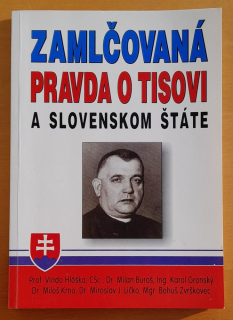 Zamlčovaná pravda o Tisovi a Slovenskom štáte