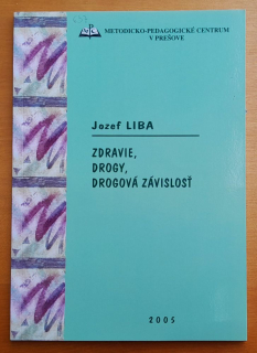Zdravie, drogy, drogová závislosť