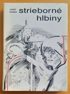 Strieborné hlbiny / Životopisný román