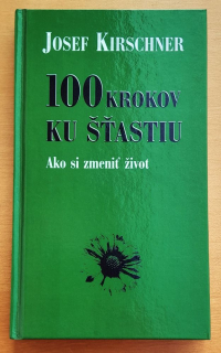 100 krokov ku šťastiu / Ako si zmeniť život