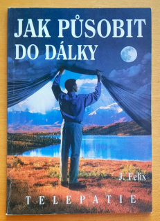 Jak púsobit do dálky / Telepatie