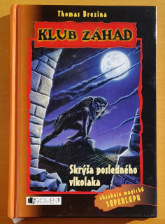 Klub záhad / Skrýša posledného vlkolaka