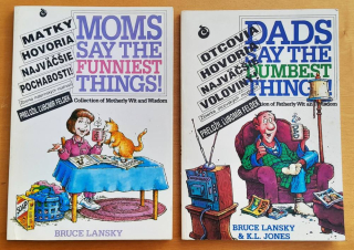 Matky hovoria najväčšie pochabosti! - Zbierka materinských múdrostí + Otcovia hovoria najväčšie voloviny! - Zbierka otcovských múdrostí