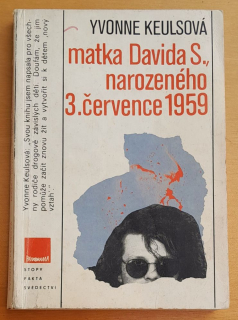 Matka Davida S., narozeného 3.července 1959 / Stopy - Fakta - Svědectví