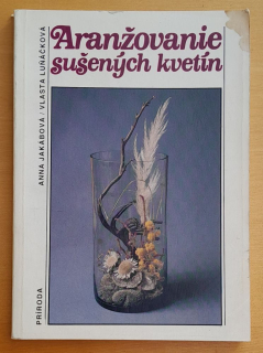 Aranžovanie sušených kvetín / Edícia Rastlinná výroba
