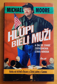 Hlúpi bieli muži - ... a ďalšie chabé zdôvodnenia stavu národa