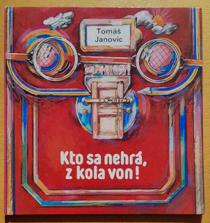 Kto sa nehrá, z kola von!